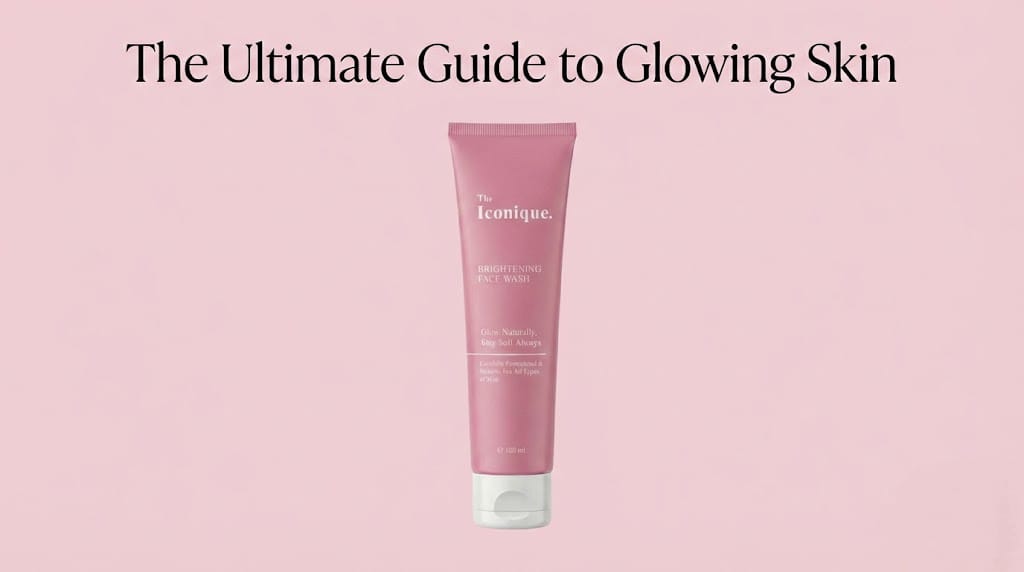 The Ultimate Guide to Glowing Skin