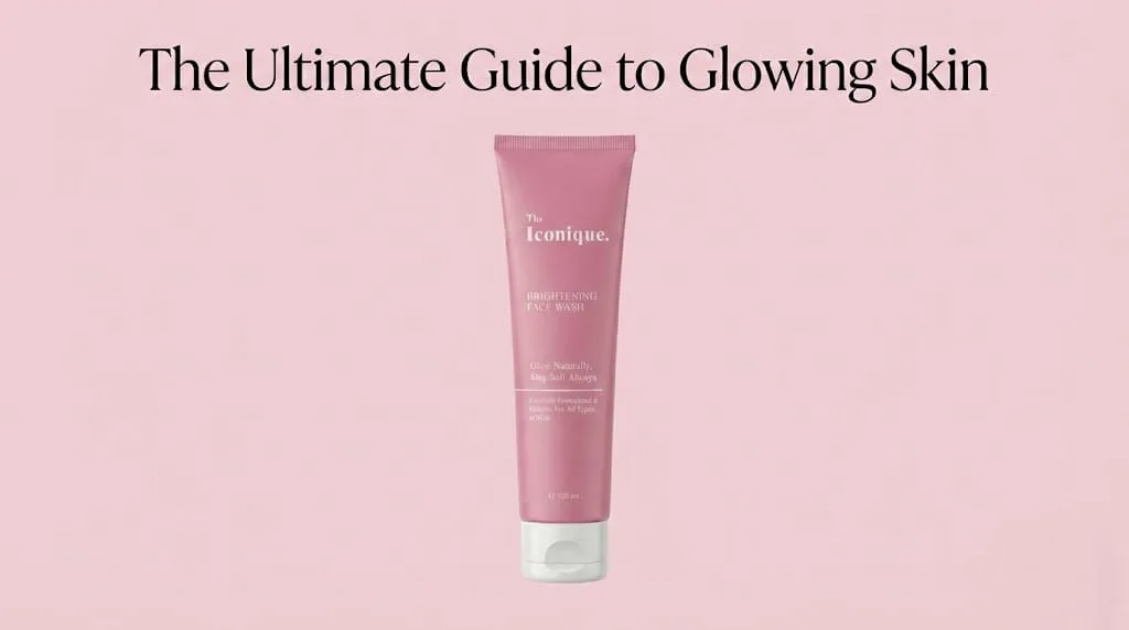 The Ultimate Guide to Glowing Skin